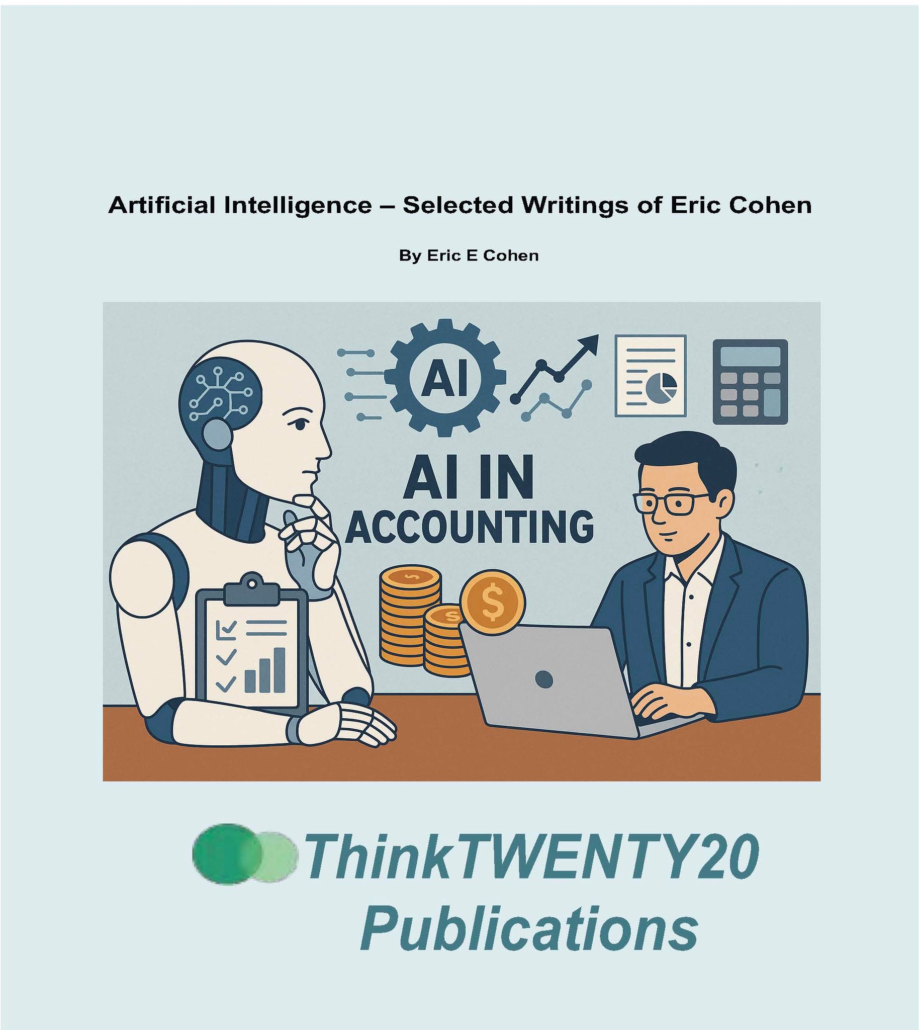 Artificial Intelligence – Selected Writings of Eric Cohen
